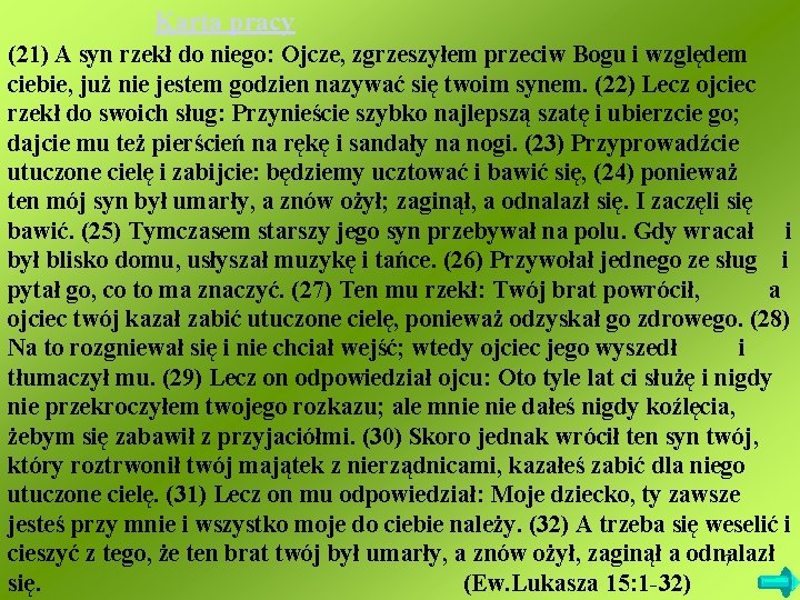 Karta pracy (21) A syn rzekł do niego: Ojcze, zgrzeszyłem przeciw Bogu i względem