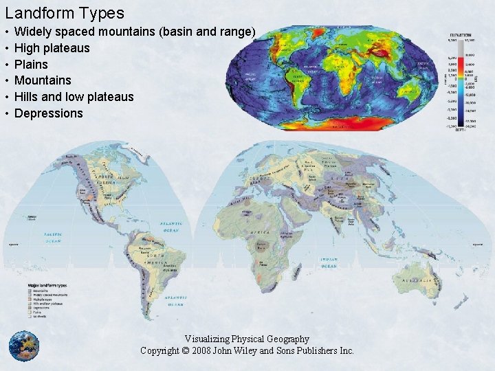Landform Types • • • Widely spaced mountains (basin and range) High plateaus Plains