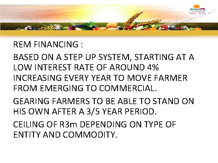 REM FINANCING : BASED ON A STEP UP SYSTEM, STARTING AT A LOW INTEREST