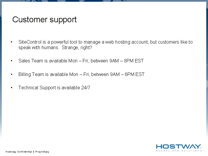 Customer support • Site. Control is a powerful tool to manage a web hosting