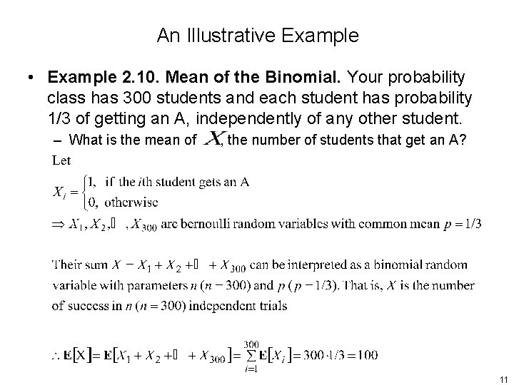 An Illustrative Example • Example 2. 10. Mean of the Binomial. Your probability class