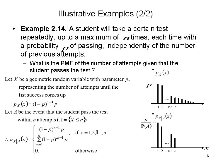 Illustrative Examples (2/2) • Example 2. 14. A student will take a certain test
