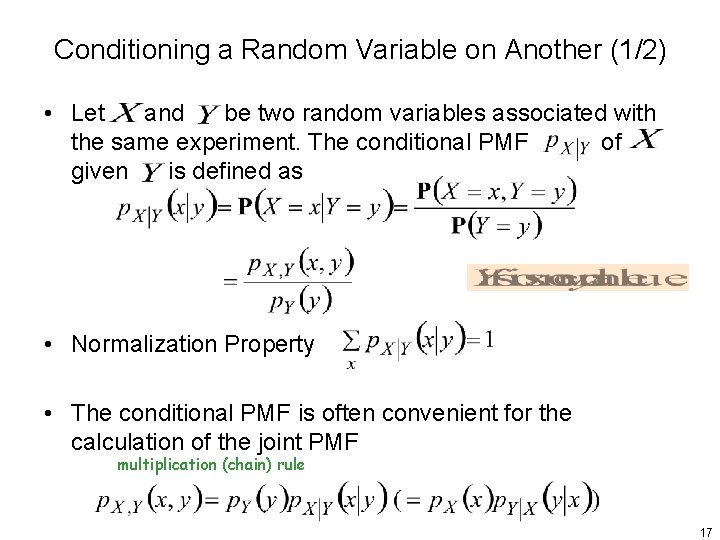Conditioning a Random Variable on Another (1/2) • Let and be two random variables