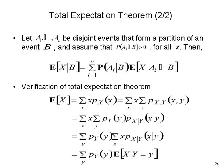 Total Expectation Theorem (2/2) • Let event be disjoint events that form a partition