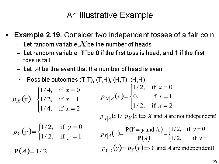 An Illustrative Example • Example 2. 19. Consider two independent tosses of a fair