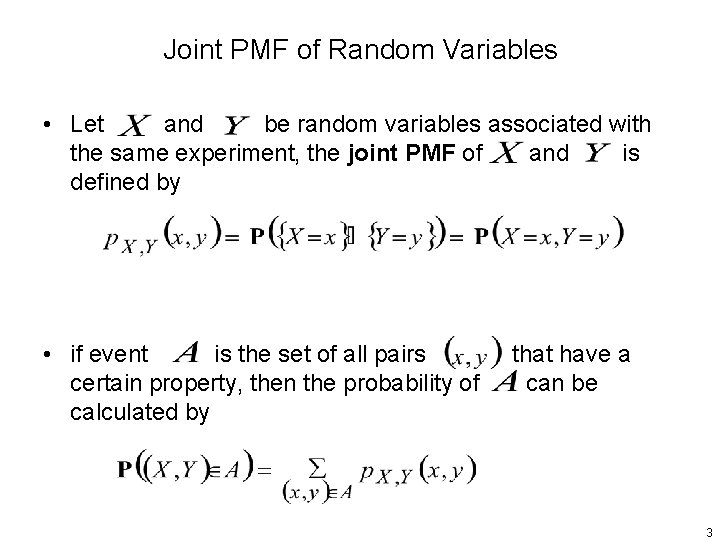 Joint PMF of Random Variables • Let and be random variables associated with the