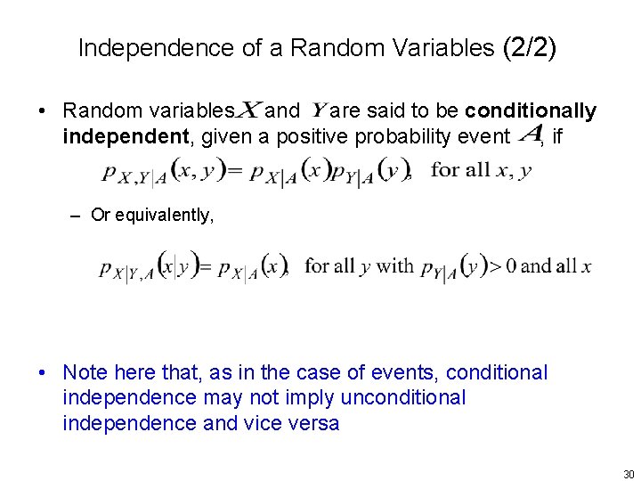 Independence of a Random Variables (2/2) • Random variables and are said to be