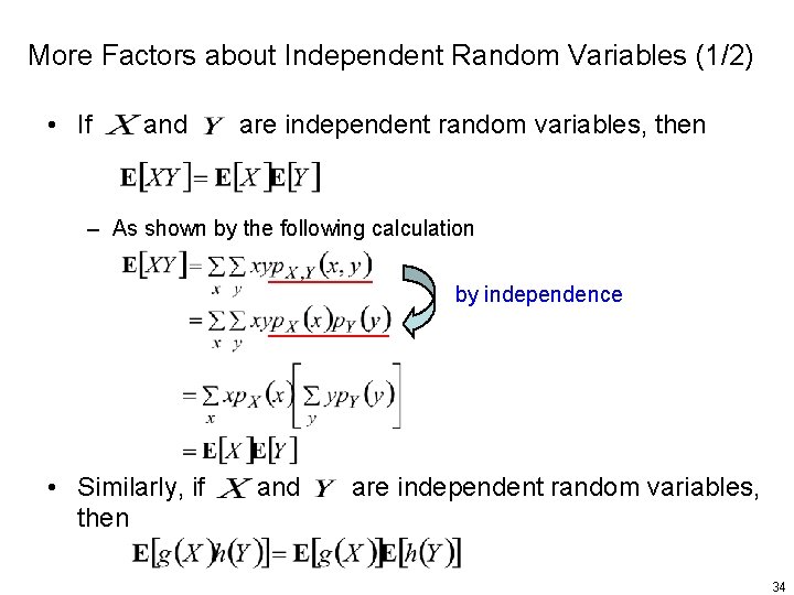 More Factors about Independent Random Variables (1/2) • If and are independent random variables,