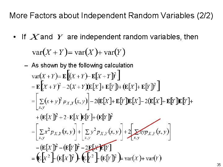 More Factors about Independent Random Variables (2/2) • If and are independent random variables,