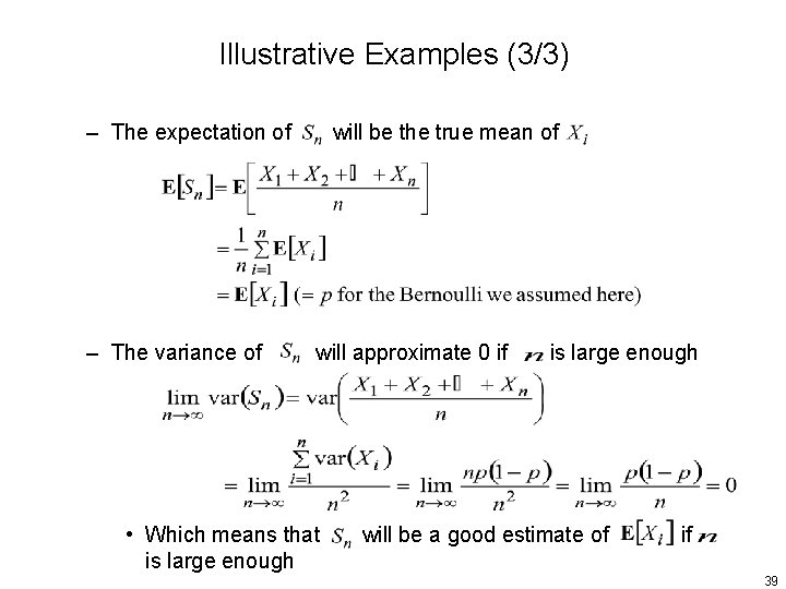 Illustrative Examples (3/3) – The expectation of – The variance of will be the