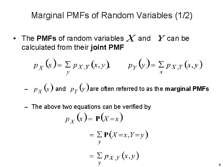 Marginal PMFs of Random Variables (1/2) • The PMFs of random variables calculated from