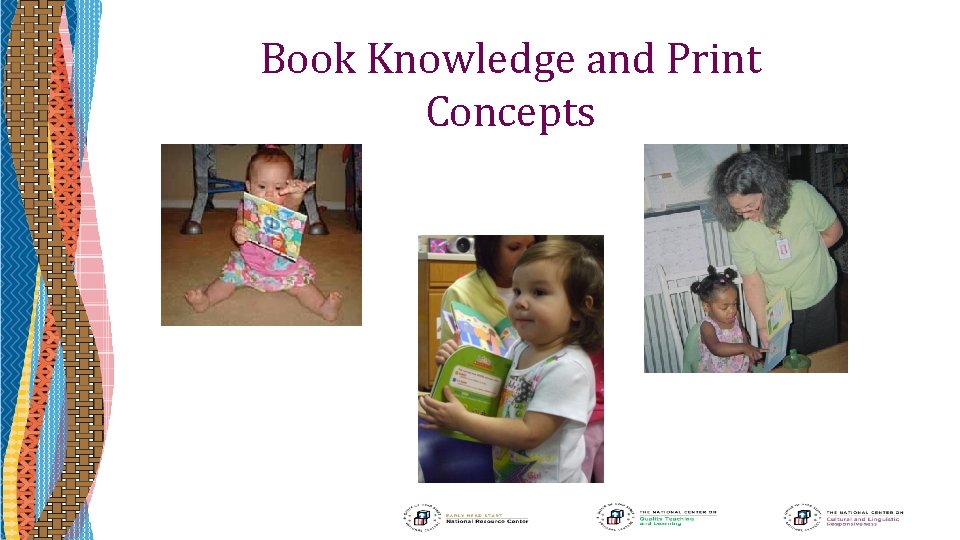 Book Knowledge and Print Concepts 