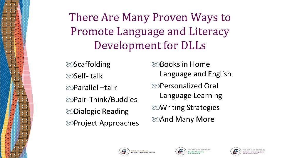 There Are Many Proven Ways to Promote Language and Literacy Development for DLLs Scaffolding