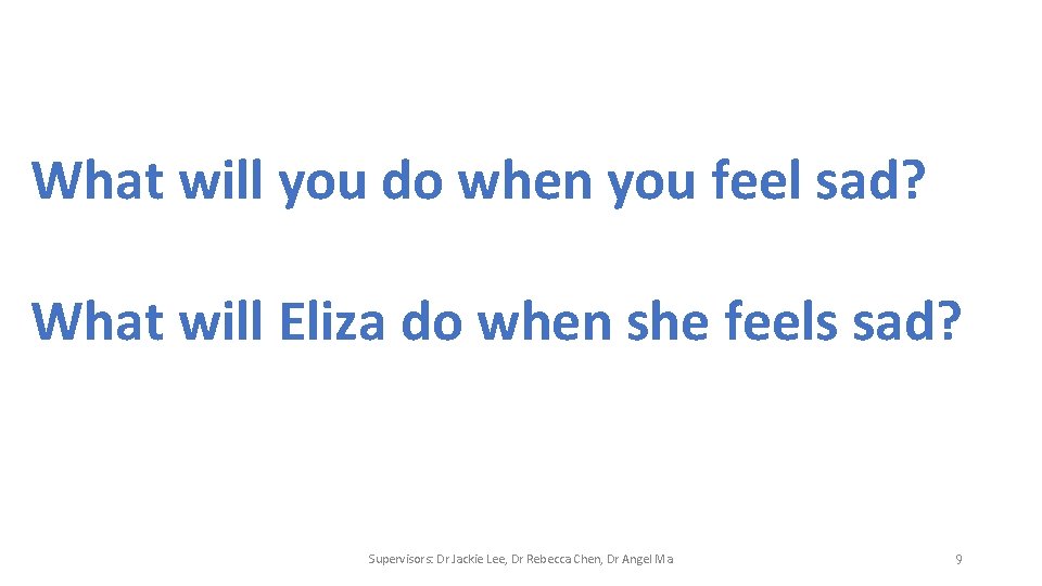 What will you do when you feel sad? What will Eliza do when she