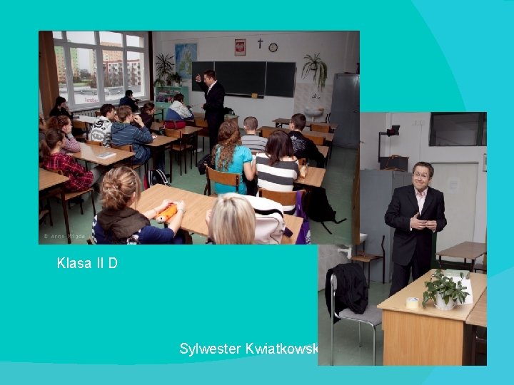  Klasa II D Sylwester Kwiatkowski 