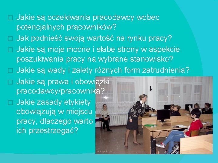 � � � Jakie są oczekiwania pracodawcy wobec potencjalnych pracowników? Jak podnieść swoją wartość