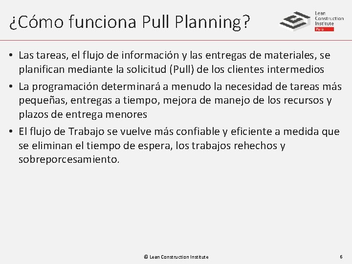 ¿Cómo funciona Pull Planning? • Las tareas, el flujo de información y las entregas