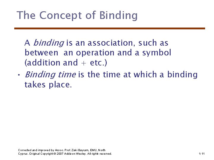 The Concept of Binding A binding is an association, such as between an operation