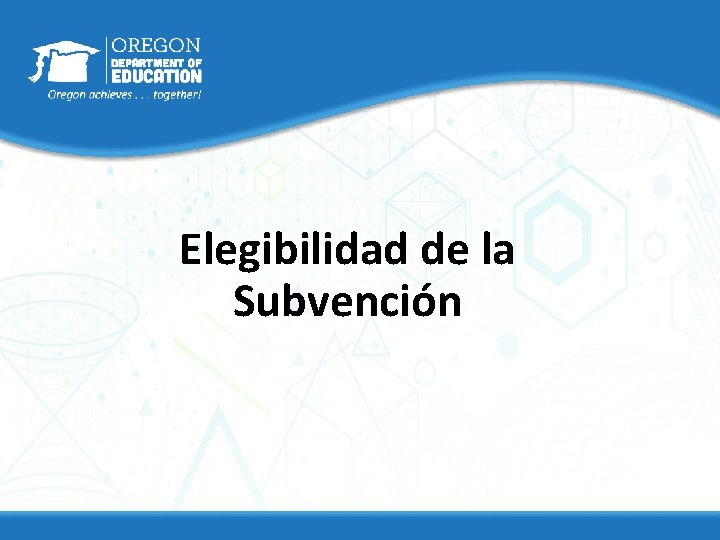 Elegibilidad de la Subvención 