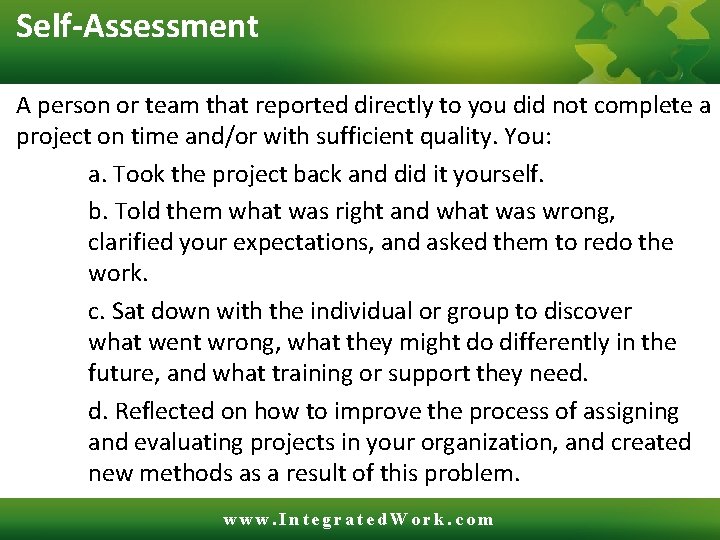 Self-Assessment A person or team that reported directly to you did not complete a