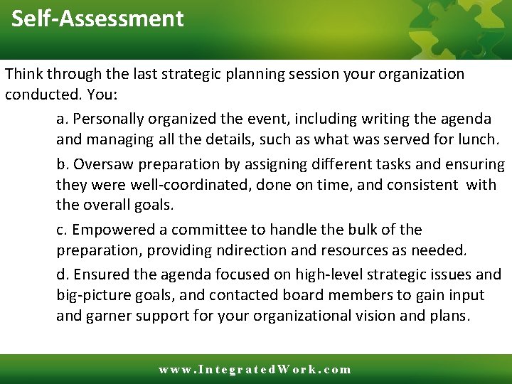 Self-Assessment Think through the last strategic planning session your organization conducted. You: a. Personally