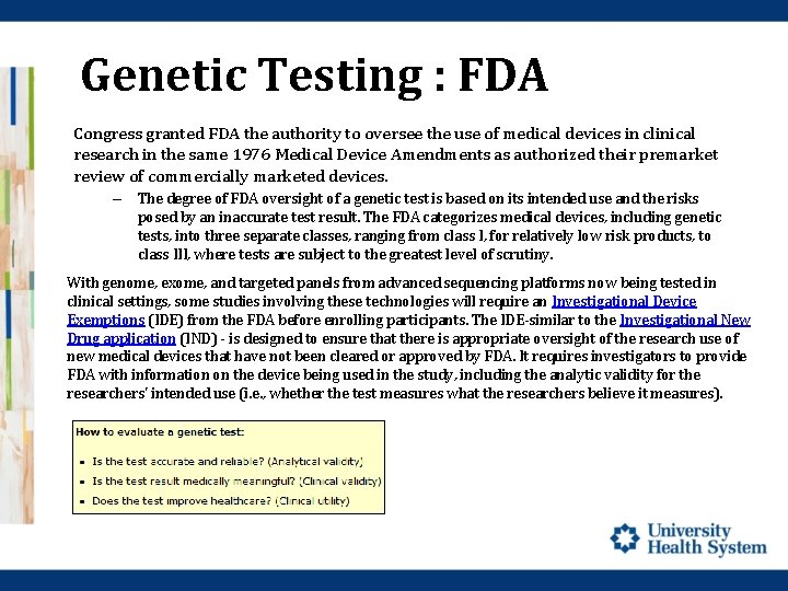 Genetic Testing : FDA Congress granted FDA the authority to oversee the use of