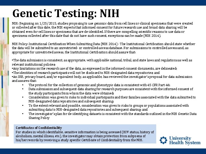 Genetic Testing: NIH: Beginning on 1/25/2015, studies proposing to use genomic data from cell