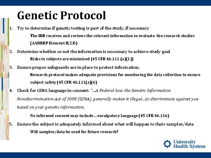 Genetic Protocol 1. Try to determine if genetic testing is part of the study,