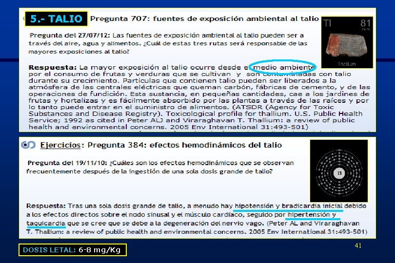 5. - TALIO DOSIS LETAL: 6 -8 mg/Kg 41 