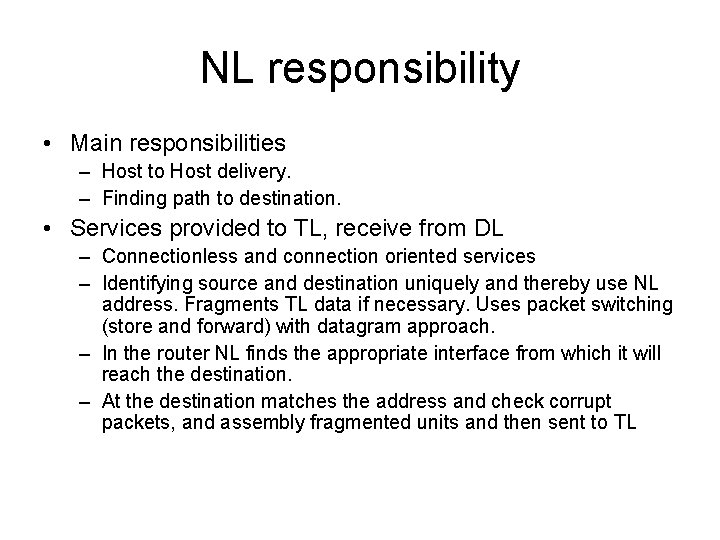 NL responsibility • Main responsibilities – Host to Host delivery. – Finding path to