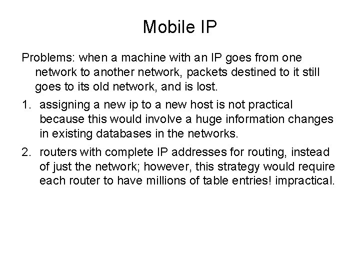 Mobile IP Problems: when a machine with an IP goes from one network to