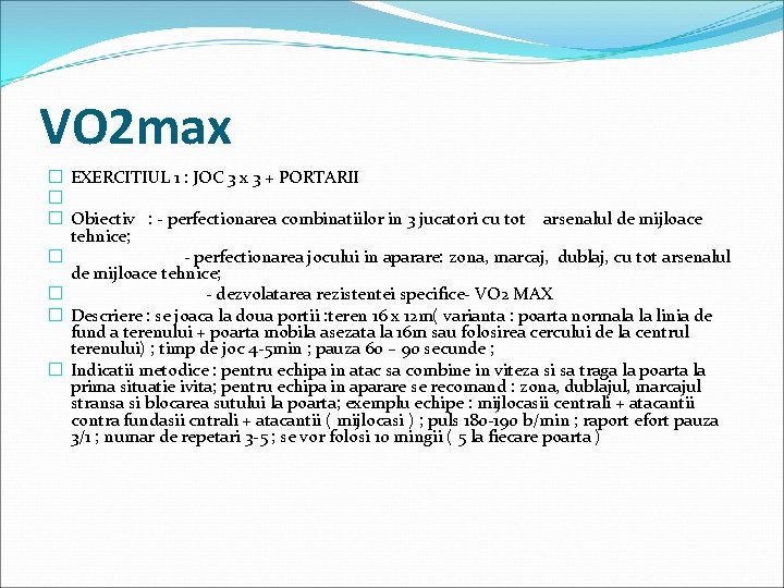 VO 2 max � EXERCITIUL 1 : JOC 3 x 3 + PORTARII �