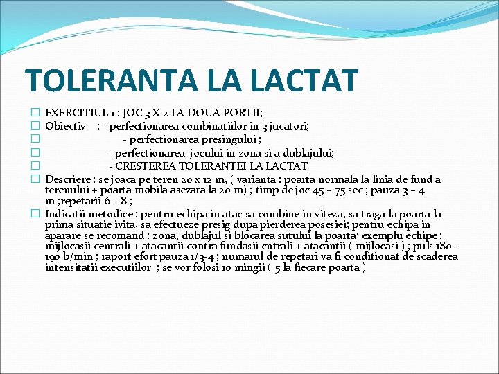 TOLERANTA LA LACTAT EXERCITIUL 1 : JOC 3 X 2 LA DOUA PORTII; Obiectiv