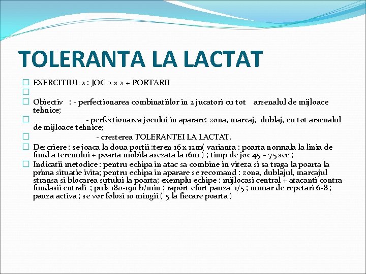 TOLERANTA LA LACTAT � EXERCITIUL 2 : JOC 2 x 2 + PORTARII �