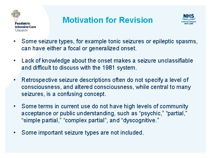Motivation for Revision • Some seizure types, for example tonic seizures or epileptic spasms,