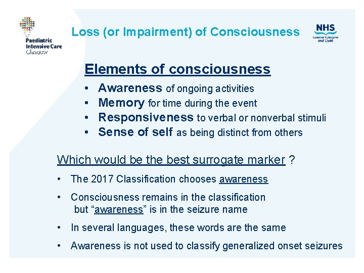 Loss (or Impairment) of Consciousness Elements of consciousness • • Awareness of ongoing activities