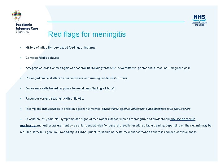 Red flags for meningitis • History of irritability, decreased feeding, or lethargy • Complex