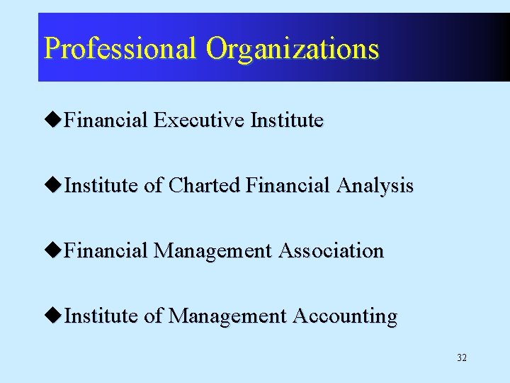 Professional Organizations u. Financial Executive Institute u. Institute of Charted Financial Analysis u. Financial