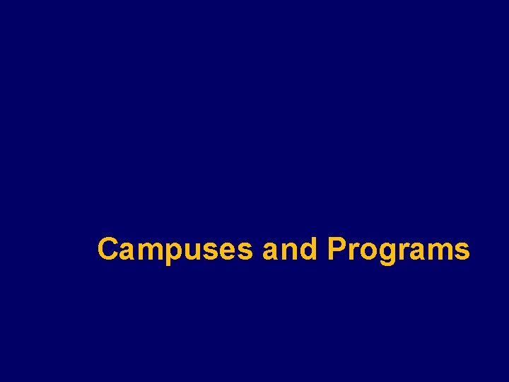 Campuses and Programs 