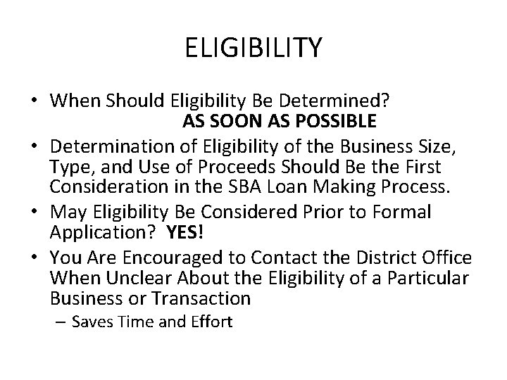 ELIGIBILITY • When Should Eligibility Be Determined? AS SOON AS POSSIBLE • Determination of