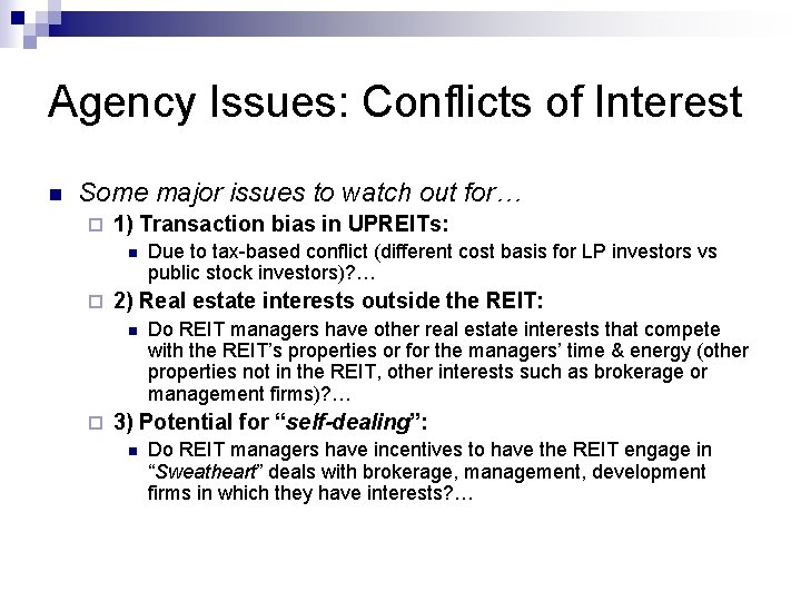 Agency Issues: Conflicts of Interest n Some major issues to watch out for… ¨