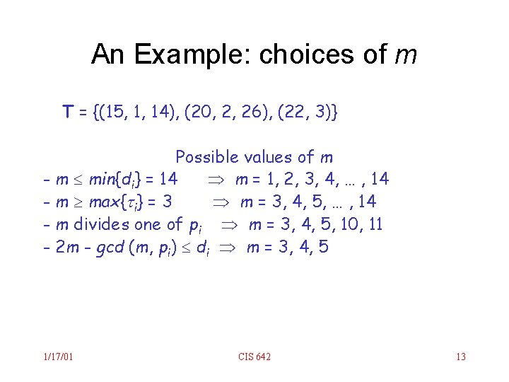 An Example: choices of m T = {(15, 1, 14), (20, 2, 26), (22,