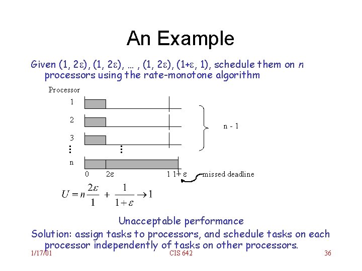 An Example Given (1, 2 e), … , (1, 2 e), (1+e, 1), schedule