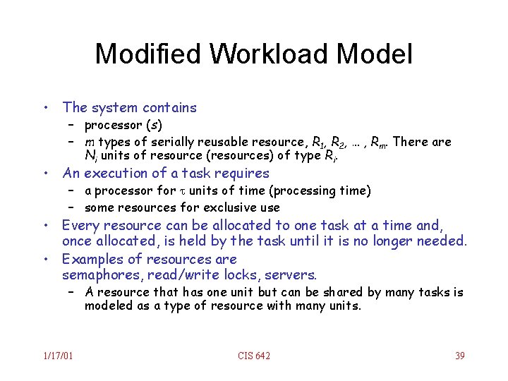 Modified Workload Model • The system contains – processor (s) – m types of