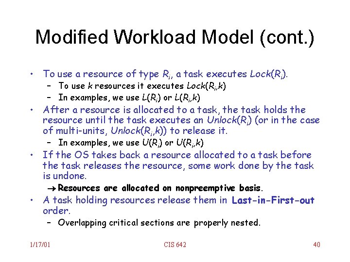 Modified Workload Model (cont. ) • To use a resource of type Ri, a