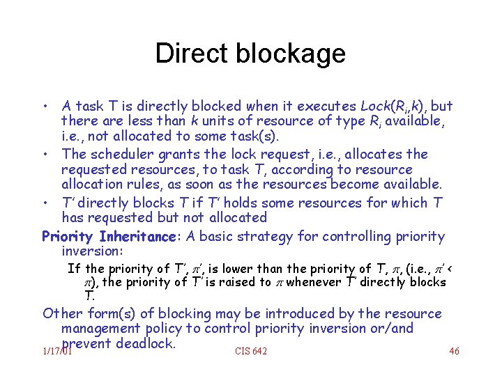 Direct blockage • A task T is directly blocked when it executes Lock(Ri, k),