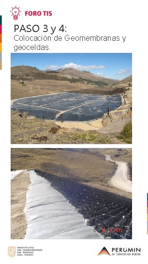 PASO 3 y 4: Colocación de Geomembranas y geoceldas. 