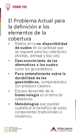 El Problema Actual para la definición e los elementos de la cobertura • •