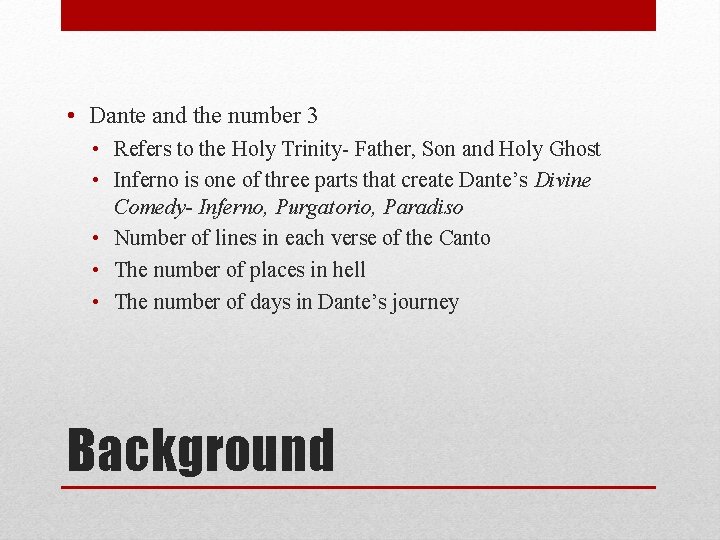 • Dante and the number 3 • Refers to the Holy Trinity- Father, • Dante and the number 3 • Refers to the Holy Trinity- Father,