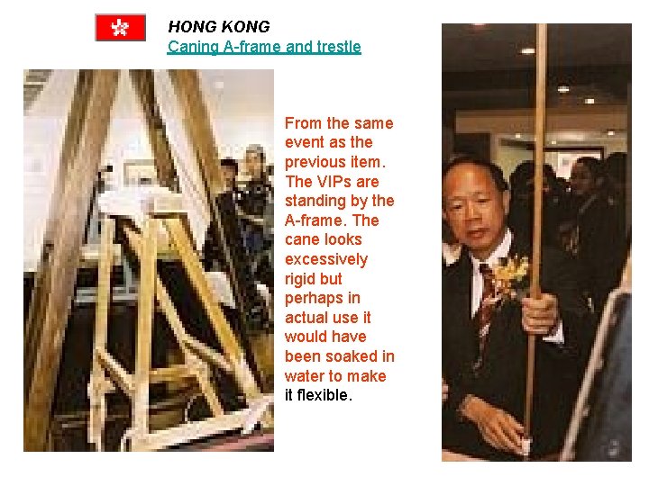 HONG KONG Caning A-frame and trestle From the same event as the previous item.